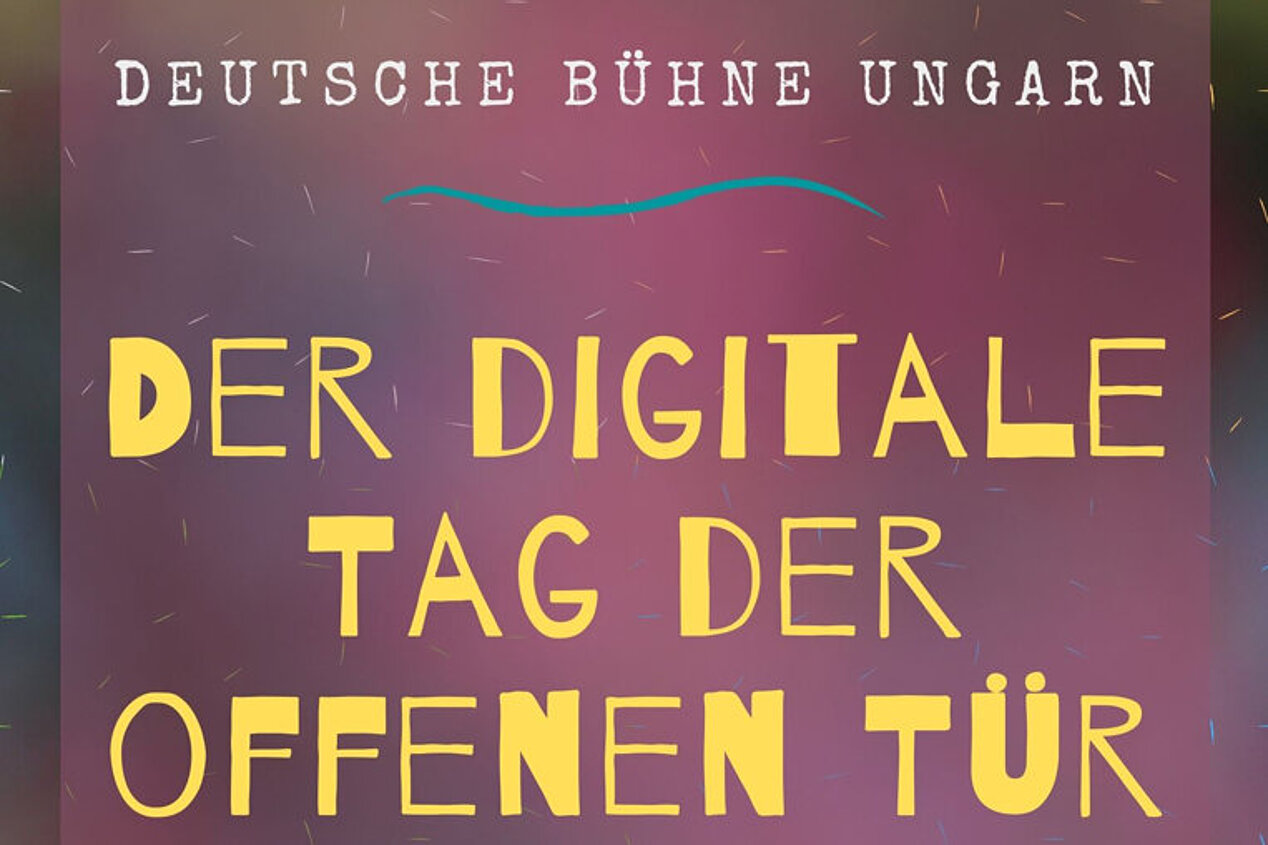 ​Plakat zum digitalen Tag der offenen Tür an der Deutschen Bühne Ungarn